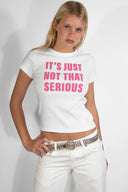 T-SHIRT TS0GB IT'S JUST NOT THAT SERIOUS