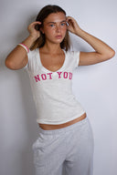 Not You T-shirt